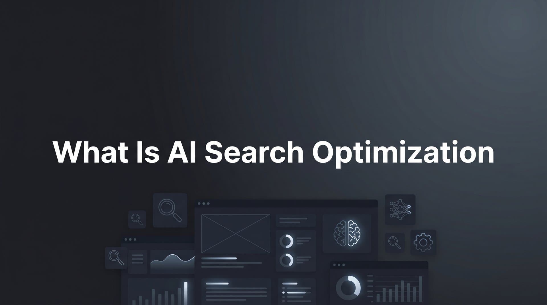 Featured image for: What Is AI Search Optimization? The Complete Guide to Getting Found by ChatGPT, Claude, and Perplexity