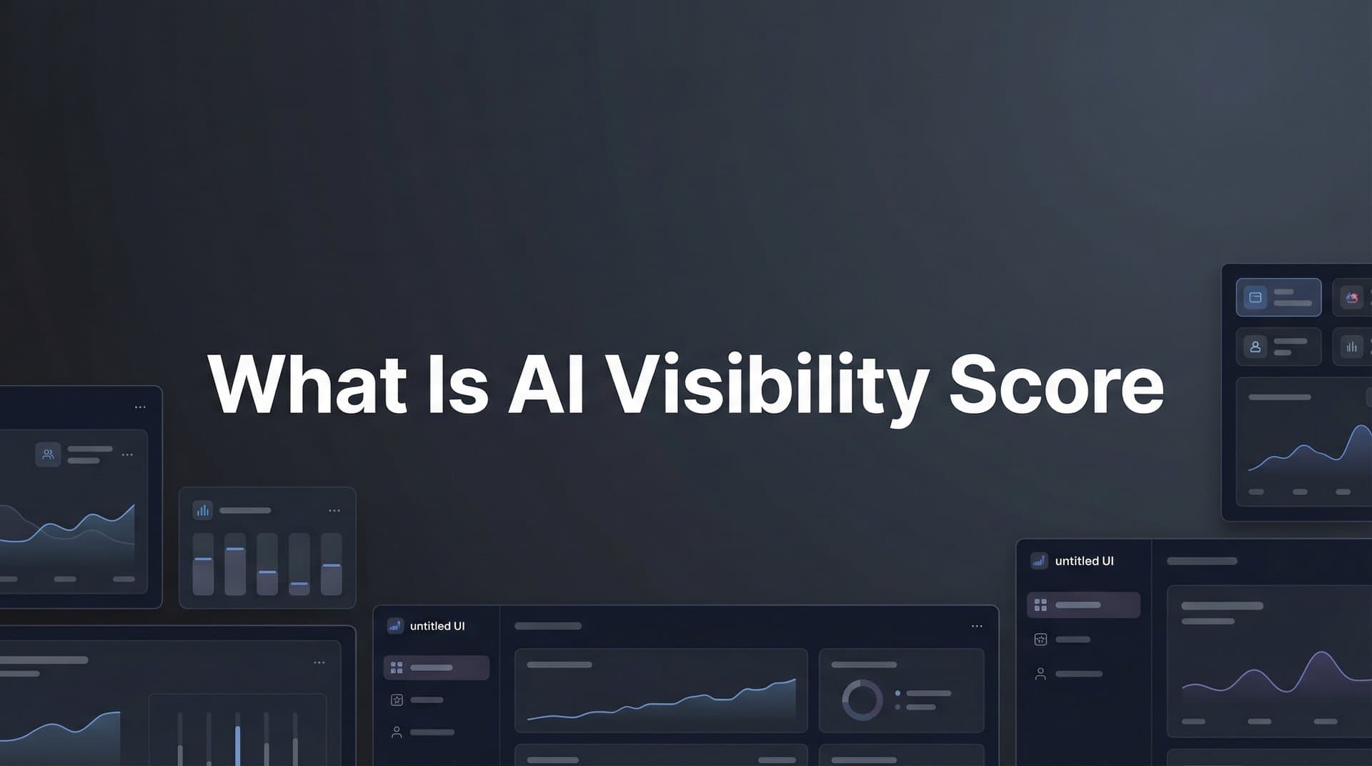 Featured image for: What is AI Visibility Score? The Metric That Shows How AI Talks About Your Brand