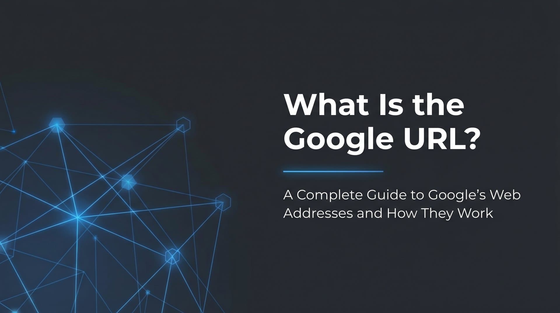 Featured image for: What Is the Google URL? A Complete Guide to Google's Web Addresses and How They Work