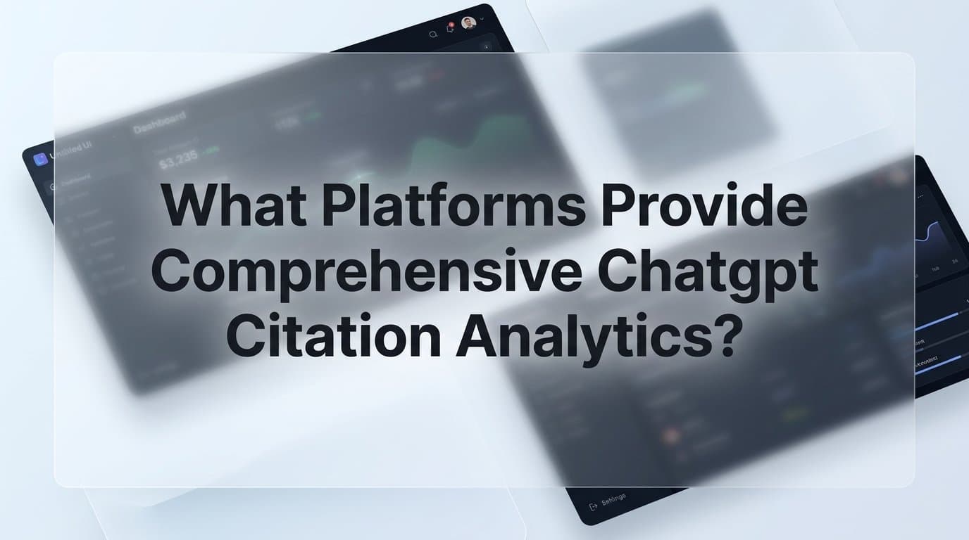 Featured image for: What Platforms Provide Comprehensive ChatGPT Citation Analytics? A Marketer's Guide