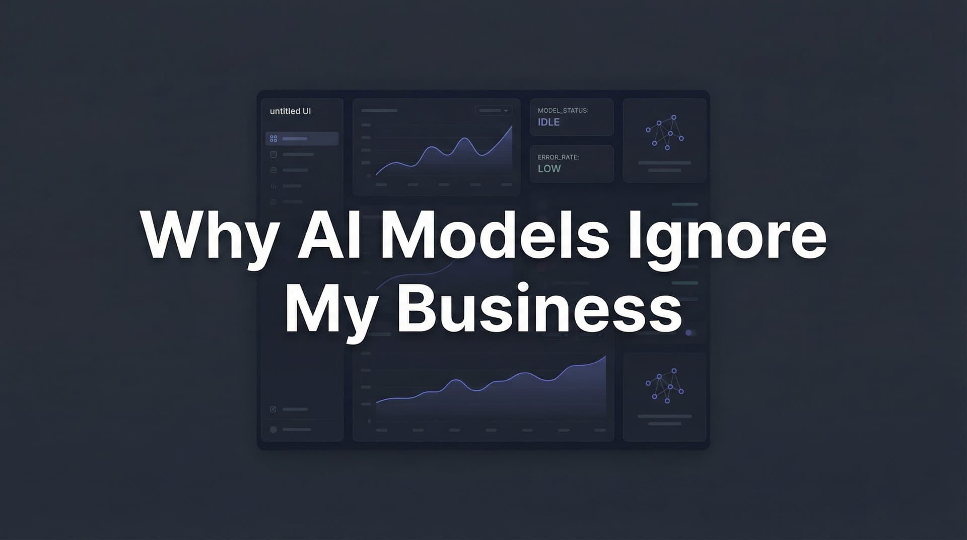 Featured image for: Why AI Models Ignore My Business: The Hidden Factors Behind AI Visibility