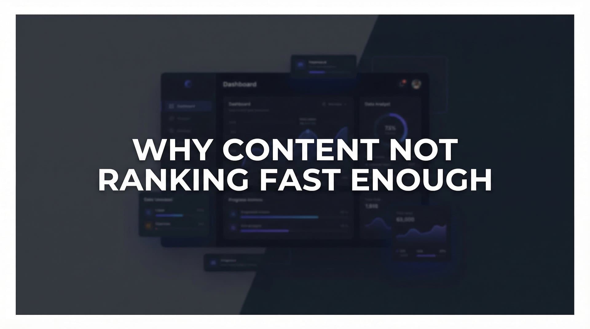 Featured image for: Why Your Content Is Not Ranking Fast Enough (And How to Fix It)