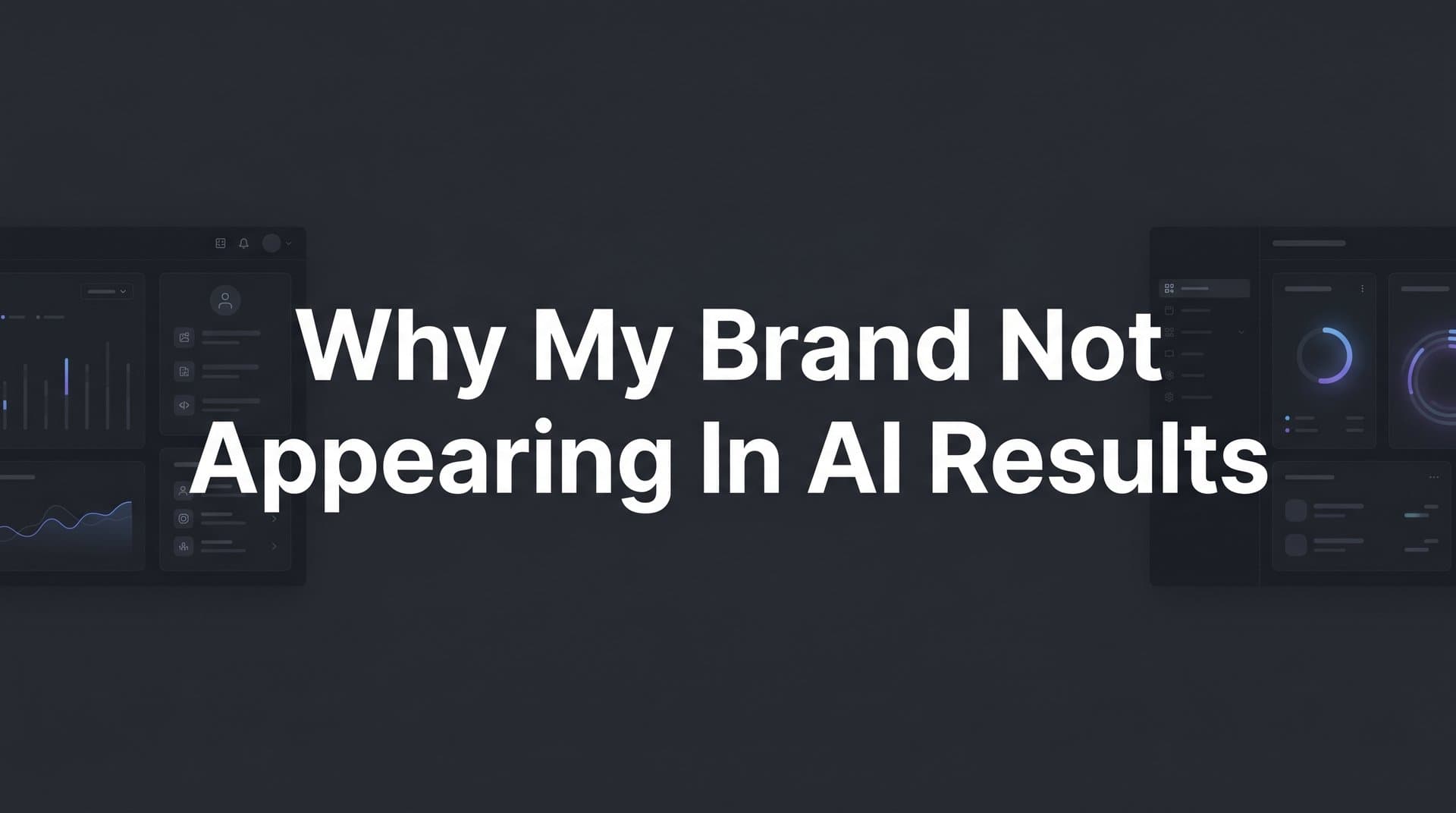 Featured image for: Why My Brand Is Not Appearing in AI Results: Causes, Fixes, and Prevention