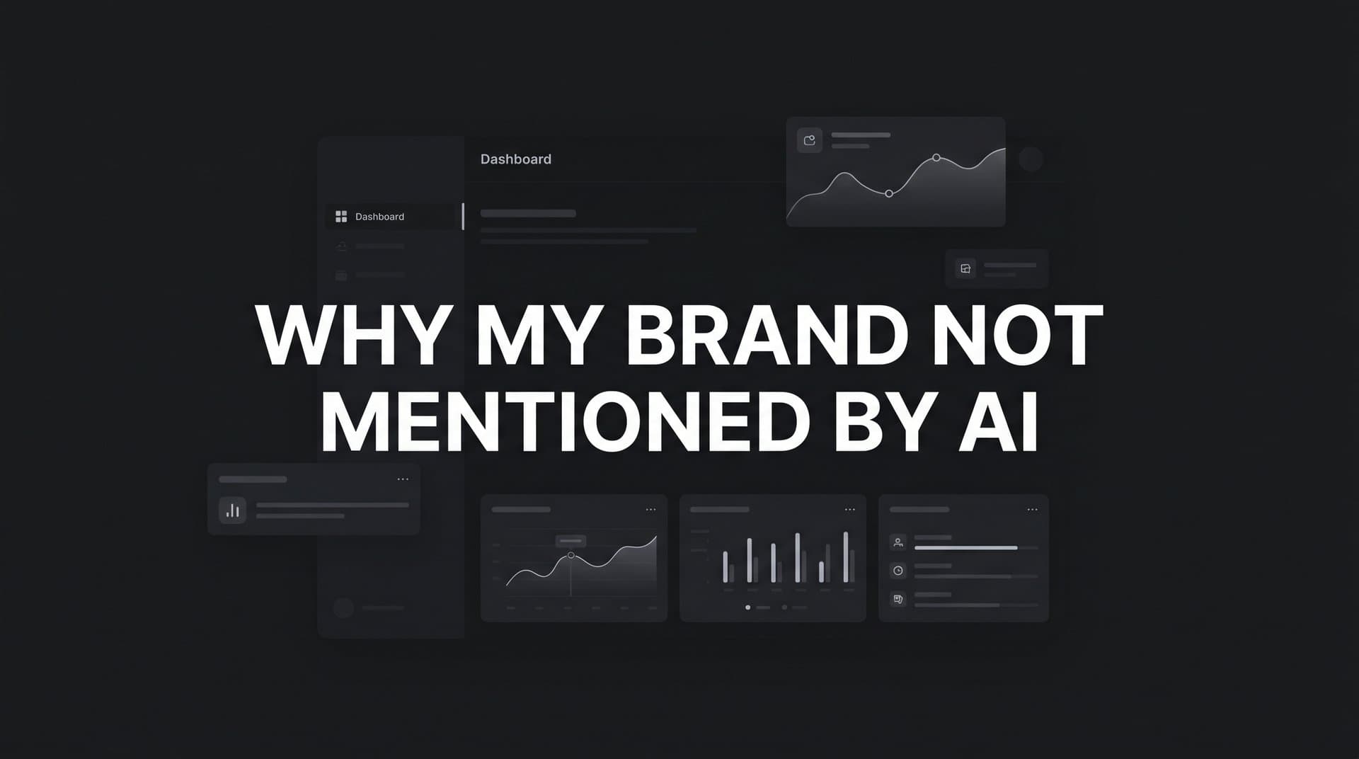 Featured image for: Why My Brand Is Not Mentioned by AI — And How to Fix It