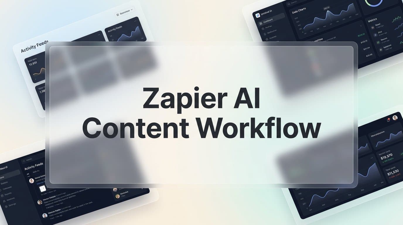 Featured image for: How to Build a Zapier AI Content Workflow: Step-by-Step Guide