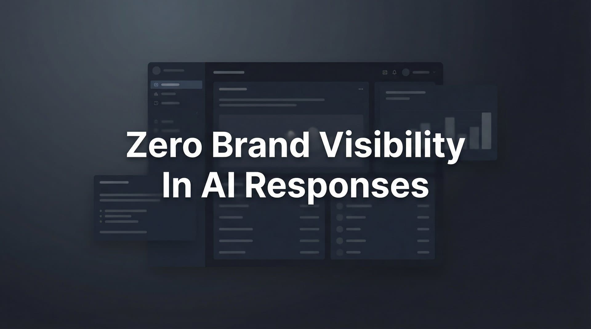 Featured image for: Zero Brand Visibility in AI Responses: Why Your Brand Disappears and How to Fix It
