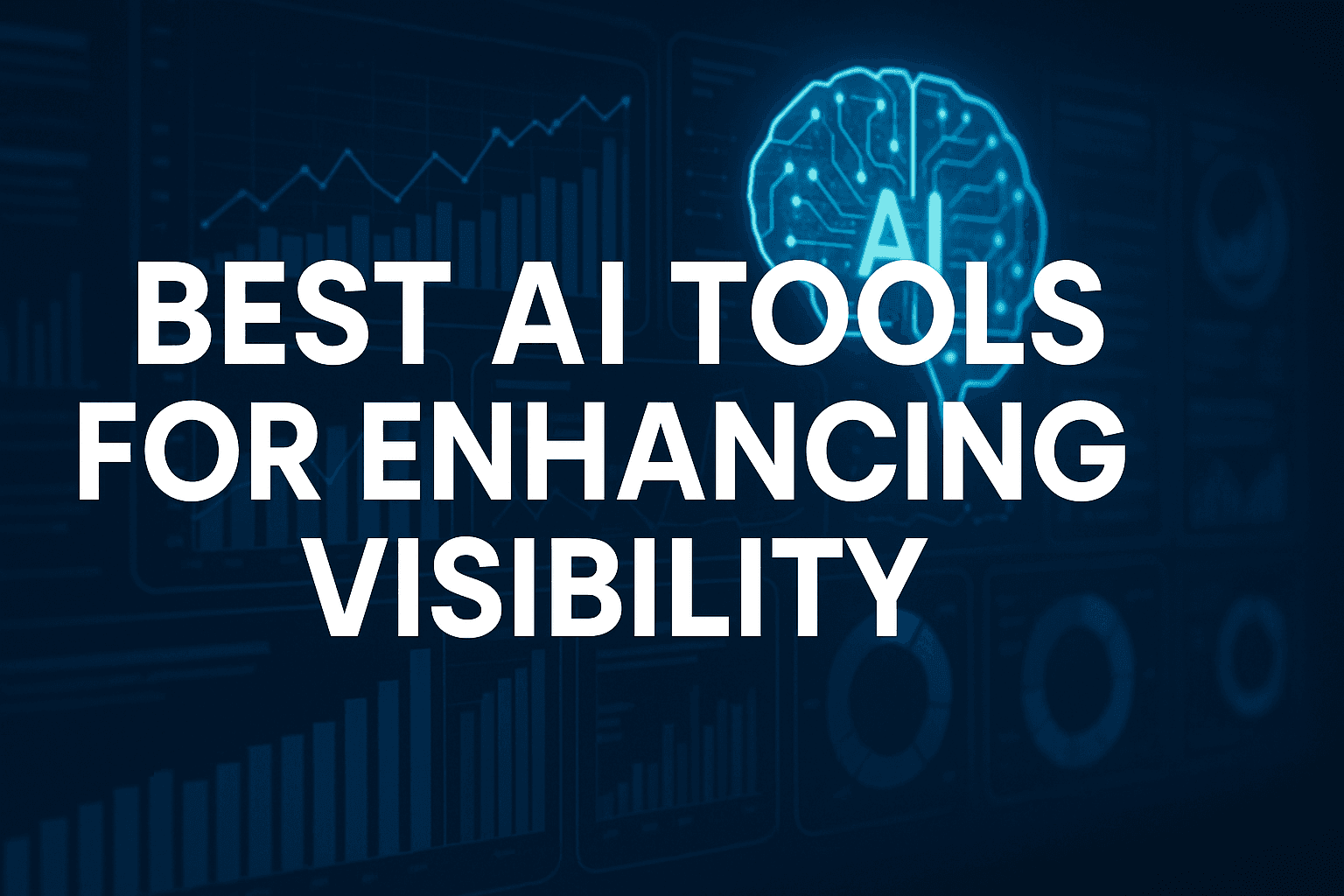 Featured image for: 7 Best AI Tools For Enhancing Visibility Across Search And AI Platforms