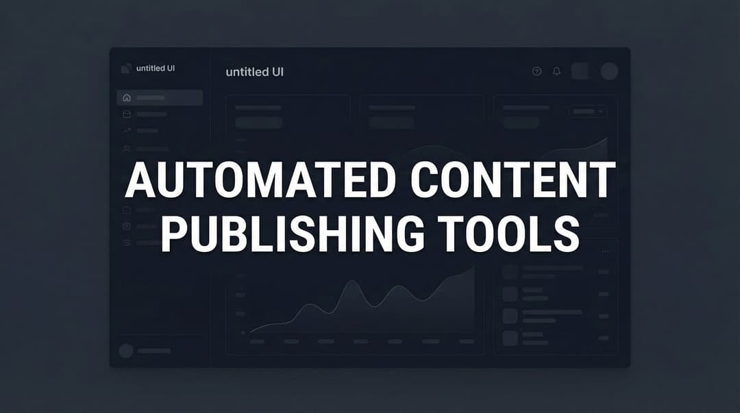 Best Automated Content Publishing Tools for 2026 Guide