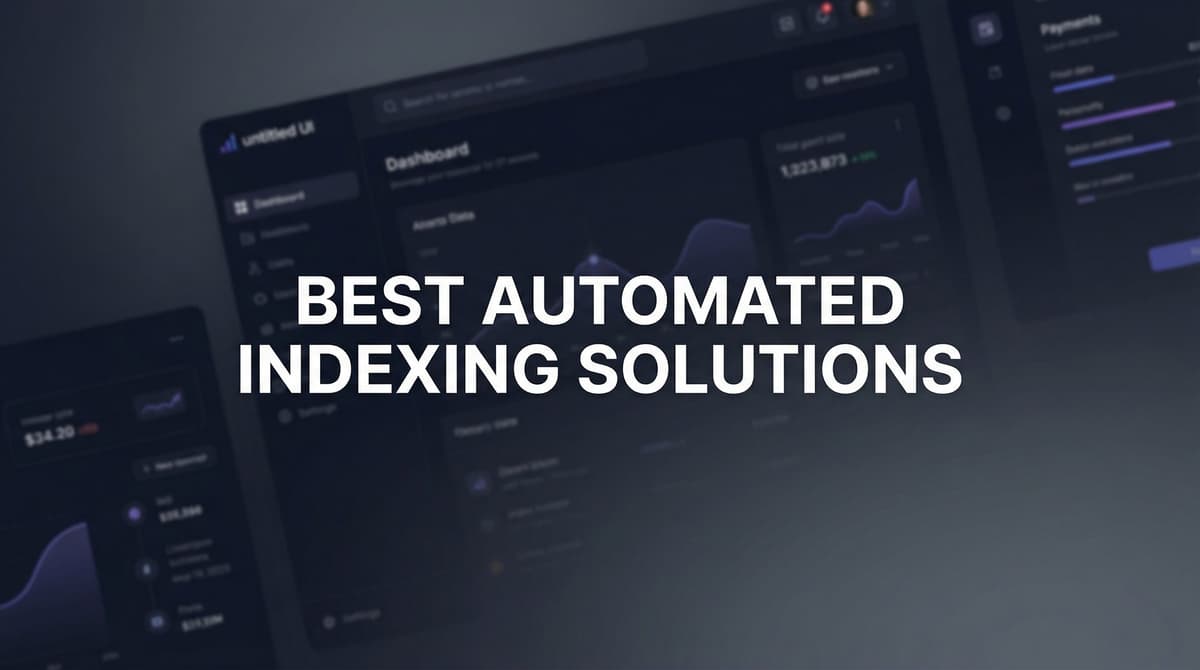 Best Automated Indexing Solutions: Complete Guide 2026