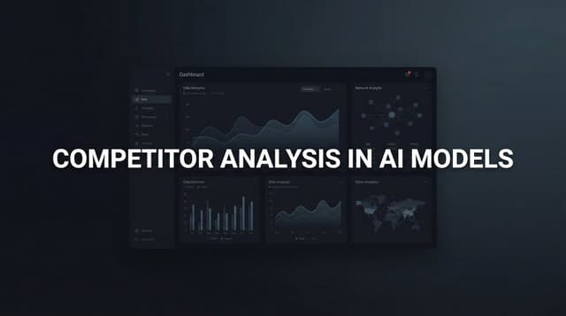 Competitor Identification Model Competitor Analysis In AI Models: Track & Win 2026