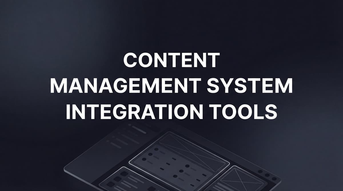 9 Best Content Management System Integration Tools
