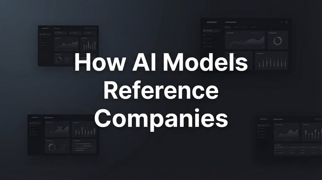 Model Reference Guide How AI Models Reference Companies: Complete Guide 2026