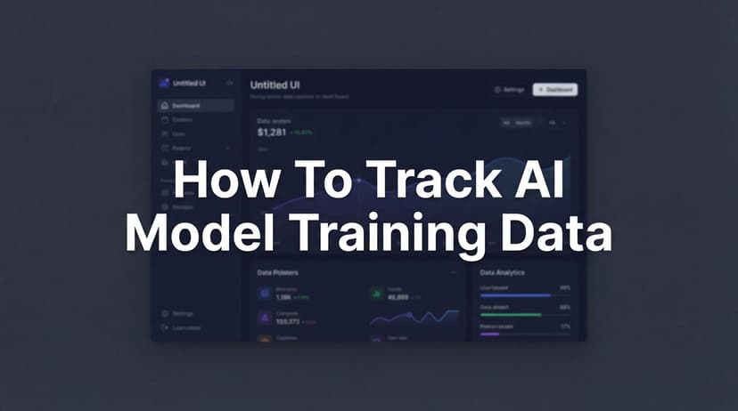 Model Training Interface How To Track AI Model Training Data: Complete Guide