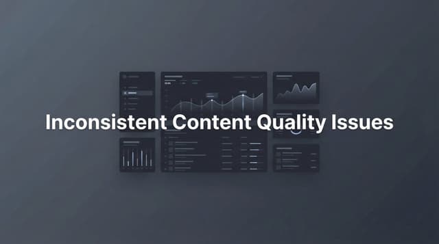 Inconsistent Content Inconsistent Content Quality Issues: Complete Guide