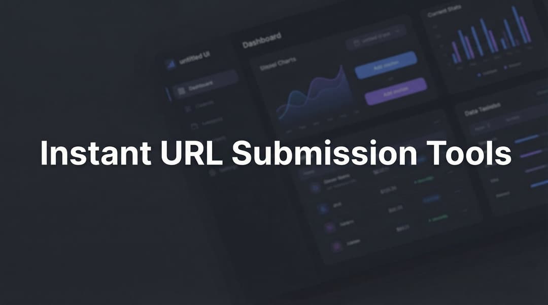 Url Try Best Instant URL Submission Tools: Complete 2026 Guide