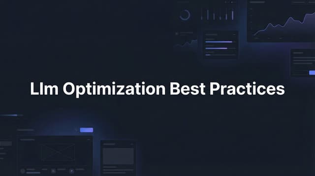 Llm Context Optimization Structure Guide.pdf Llm Optimization Best Practices: Complete Guide 2026