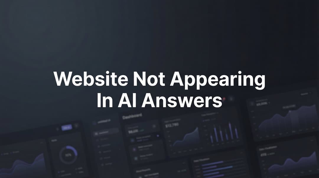 Is Appearing Website Not Appearing In AI Answers: Fix It Now Tips